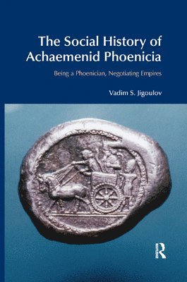 The Social History of Achaemenid Phoenicia 1