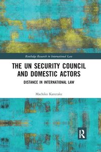 bokomslag UN Security Council and Domestic Actors