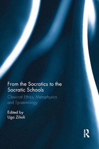 bokomslag From the Socratics to the Socratic Schools