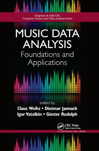 Claus Weihs, Dietmar Jannach, Igor Vatolkin, Guenter Rudolph - Music Data Analysis, Häftad