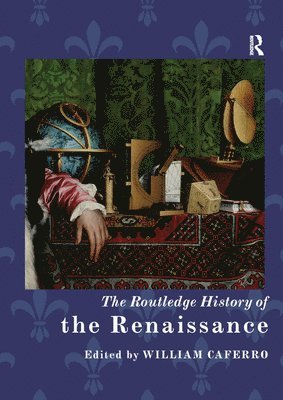 bokomslag The Routledge History of the Renaissance