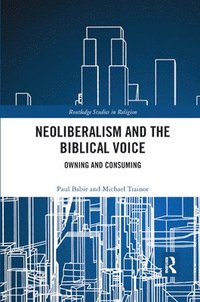 bokomslag Neoliberalism and the Biblical Voice