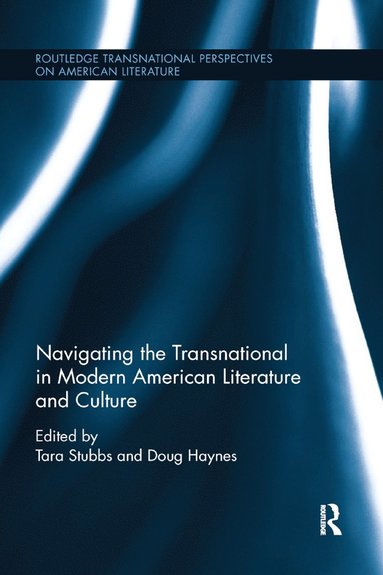 bokomslag Navigating the Transnational in Modern American Literature and Culture