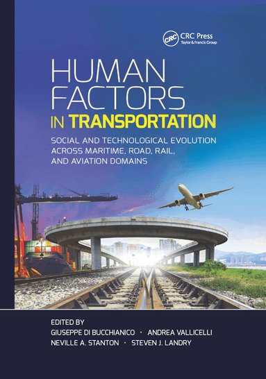 Giuseppe Di Bucchianico, Andrea Vallicelli, Neville A. Stanton, Steven J. Landry - Human Factors in Transportation, Häftad