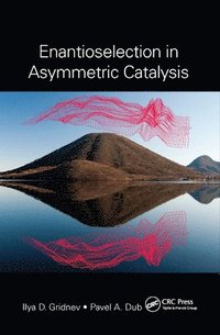 bokomslag Enantioselection in Asymmetric Catalysis