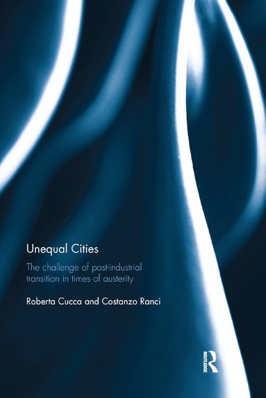 Roberta Cucca, Costanzo Ranci - Unequal Cities, Häftad