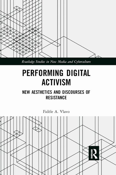 Fidèle A. Vlavo - Performing Digital Activism, Häftad