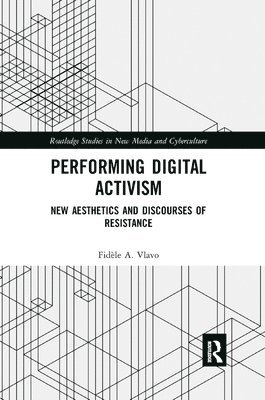 Fidèle A. Vlavo, Fidele A. Vlavo, Fidèle a. Vlavo - Performing Digital Activism, Häftad