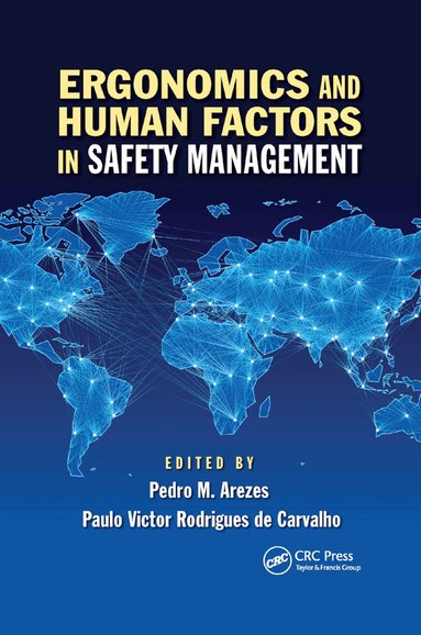 Pedro Miguel Ferreira Martins Arezes, Paulo Victor Rodrigues de Carvalho - Ergonomics and Human Factors in Safety Management, Häftad