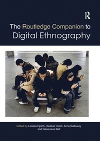 bokomslag The Routledge Companion to Digital Ethnography