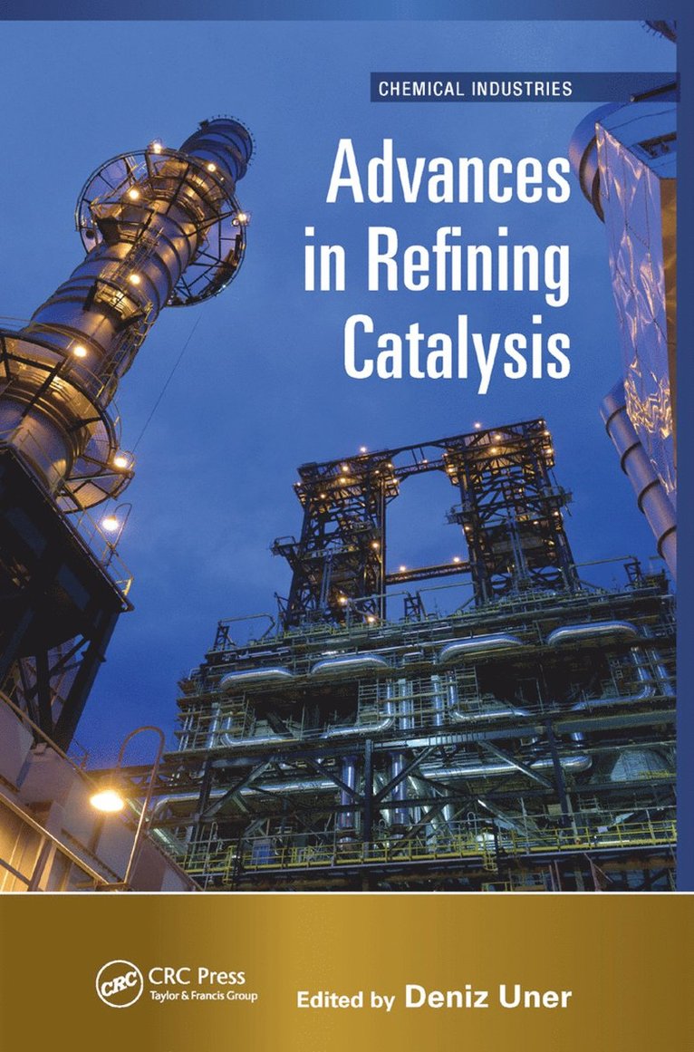 Deniz Uner, Turkey) Uner, Deniz (Middle East Technical University, Ankara - Advances in Refining Catalysis, Häftad