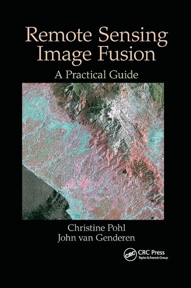 Christine Pohl, John van Genderen - Remote Sensing Image Fusion, Häftad