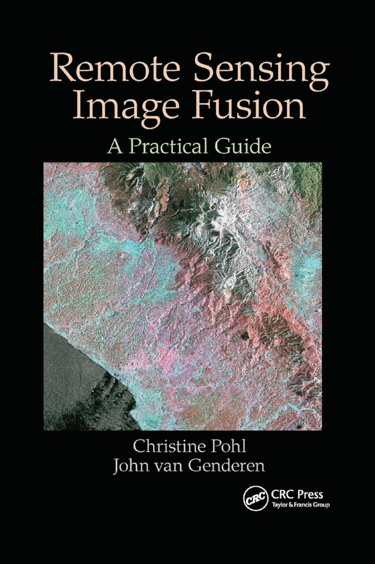Christine Pohl, John van Genderen, John Van Genderen, John van Genderen - Remote Sensing Image Fusion, Häftad