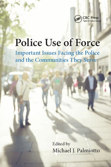 Michael J. Palmiotto - Police Use of Force, Häftad