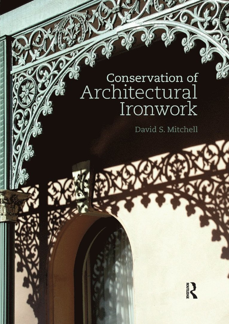 Conservation of Architectural Ironwork