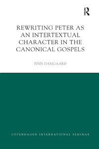 bokomslag Rewriting Peter as an Intertextual Character in the Canonical Gospels