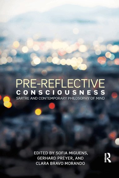Sofia Miguens, Gerhard Preyer, Clara Morando - Pre-reflective Consciousness, Häftad