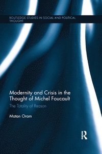 bokomslag Modernity and Crisis in the Thought of Michel Foucault