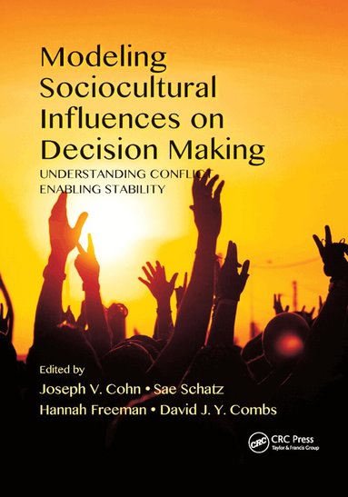 Joseph V. Cohn, Sae Schatz, Hannah Freeman, David J. Y. Combs - Modeling Sociocultural Influences on Decision Making, Häftad