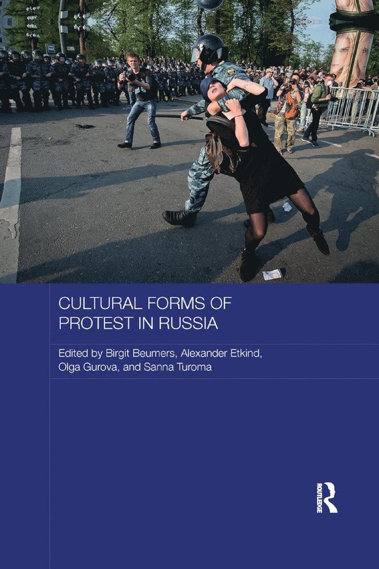 Birgit Beumers, Alexander Etkind, Olga Gurova, Sanna Turoma, UK) Beumers, Birgit (University of Bristol, Finland) Gurova, Olga (University of Helsinki - Cultural Forms of Protest in Russia, Häftad