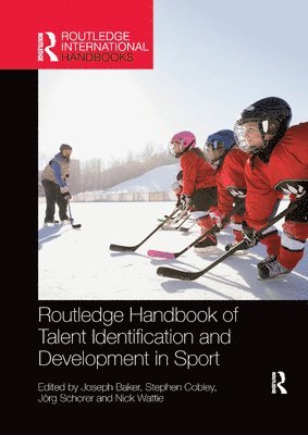 bokomslag Routledge Handbook of Talent Identification and Development in Sport