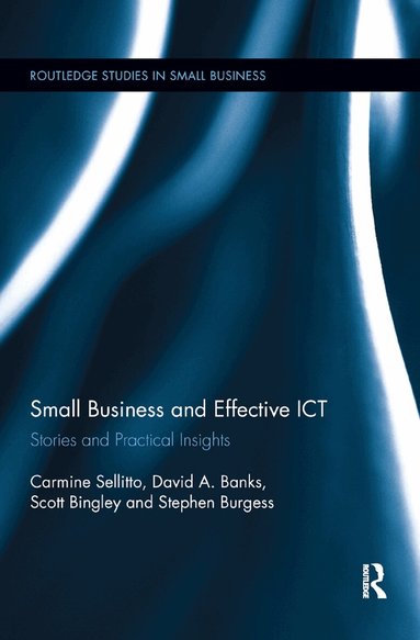 Carmine Sellitto, David Banks, Scott Bingley, Stephen Burgess - Small Businesses and Effective ICT, Häftad