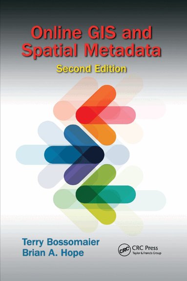 Terry Bossomaier, Brian A. Hope - Online GIS and Spatial Metadata, Häftad