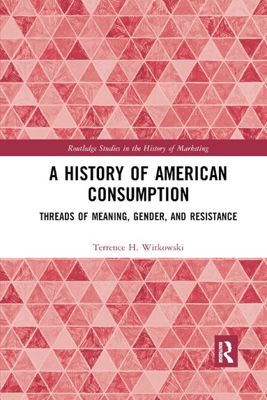 Terrence Witkowski - History of American Consumption, Häftad