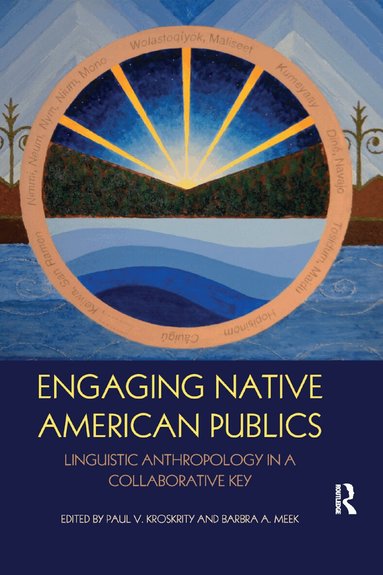 Paul V. Kroskrity, Barbra A. Meek - Engaging Native American Publics, Häftad