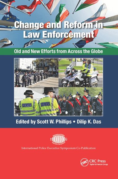 Scott W. Phillips, Dilip K. Das - Change and Reform in Law Enforcement, Häftad