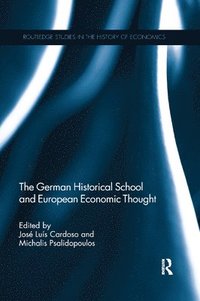 bokomslag The German Historical School and European Economic Thought