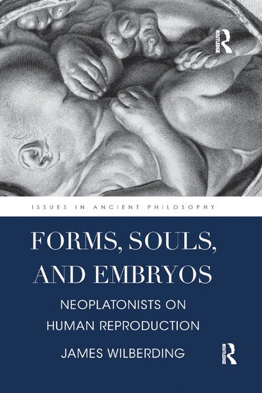 bokomslag Forms, Souls, and Embryos