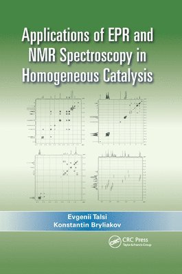 Evgenii Talsi, Konstantin Bryliakov - Applications of EPR and NMR Spectroscopy in Homogeneous Catalysis, Häftad