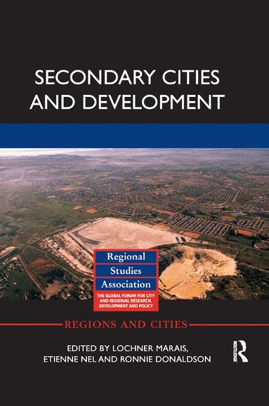 Lochner Marais, Etienne Nel, Ronnie Donaldson - Secondary Cities and Development, Häftad