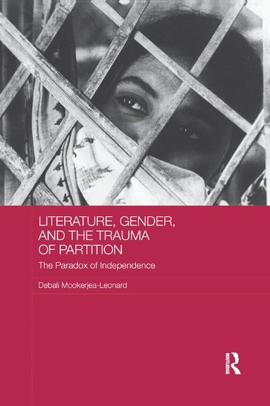 Debali Mookerjea-Leonard - Literature, Gender, and the Trauma of Partition, Häftad