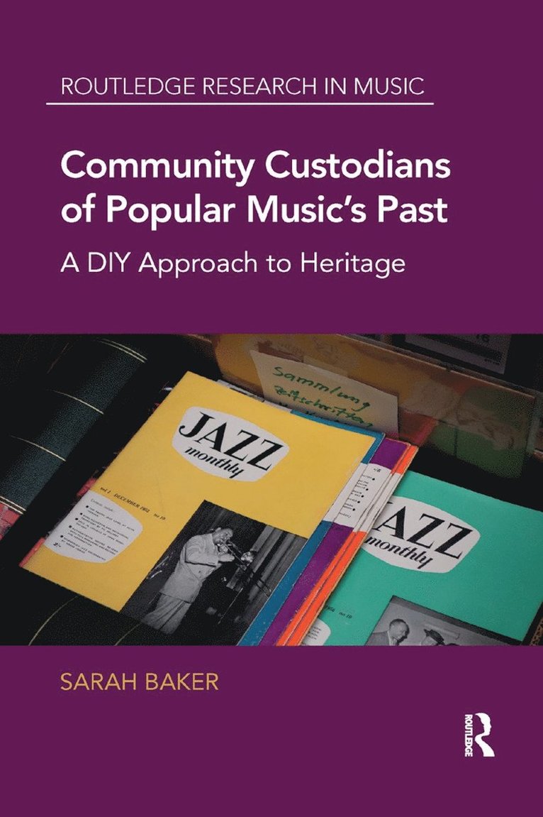 Sarah Baker - Community Custodians of Popular Music's Past, Häftad