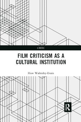 Film Criticism as a Cultural Institution 1