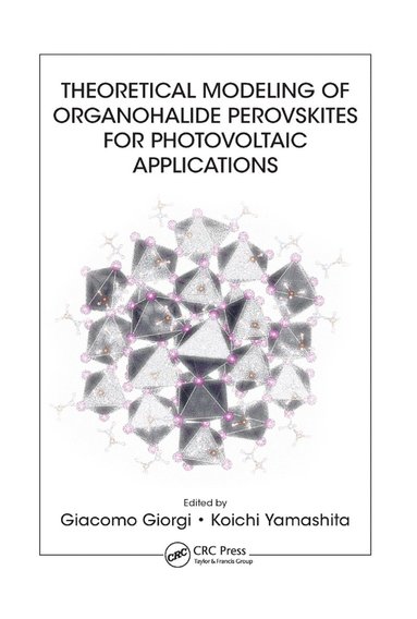 bokomslag Theoretical Modeling of Organohalide Perovskites for Photovoltaic Applications