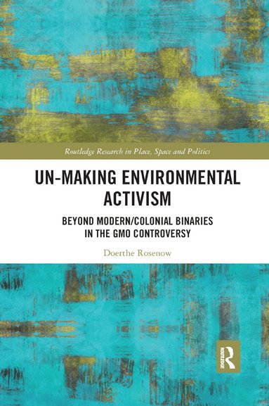 Doerthe Rosenow - Un-making Environmental Activism, Häftad