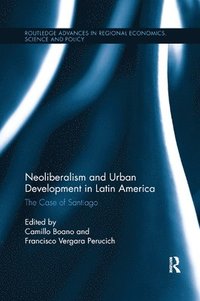bokomslag Neoliberalism and Urban Development in Latin America