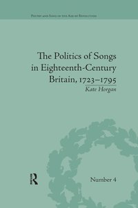 bokomslag Politics of Songs in Eighteenth-Century Britain, 1723-1795