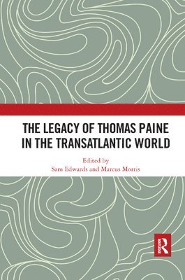 Legacy of Thomas Paine in the Transatlantic World