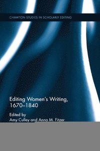 bokomslag Editing Women's Writing, 1670-1840