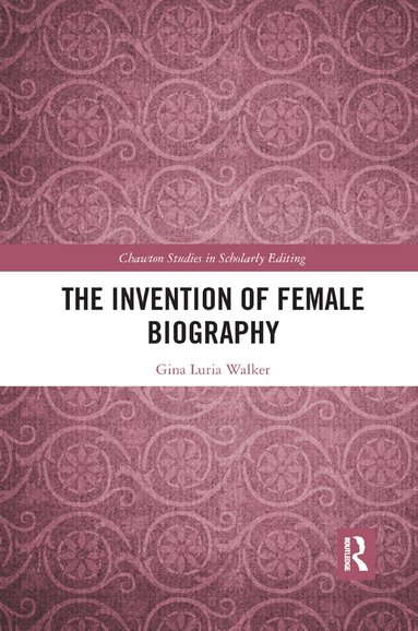 Gina Luria Walker - Invention of Female Biography, Häftad