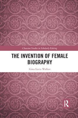 bokomslag The Invention of Female Biography