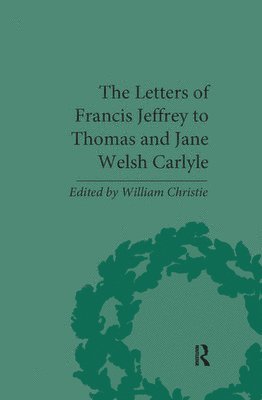 The Letters of Francis Jeffrey to Thomas and Jane Welsh Carlyle 1