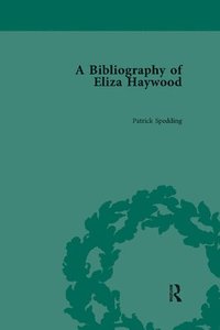bokomslag A Bibliography of Eliza Haywood