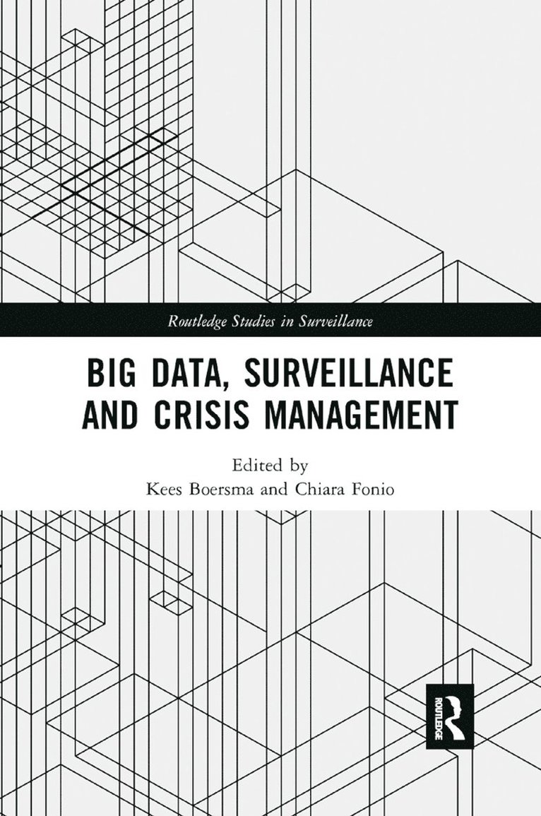 Kees Boersma, Chiara Fonio - Big Data, Surveillance and Crisis Management, Häftad