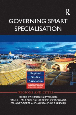 Dimitrios Kyriakou, Manuel Palazuelos Martínez, Inmaculada Periáñez-Forte, Alessandro Rainoldi, Manuel Palazuelos Martinez, Inmaculada Perianez-Forte - Governing Smart Specialisation, Häftad