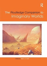 bokomslag The Routledge Companion to Imaginary Worlds